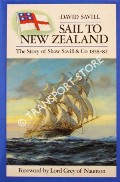 Sail to New Zealand - The Story of Shaw Savill & Co. 1858 - 1882 by SAVILL, David